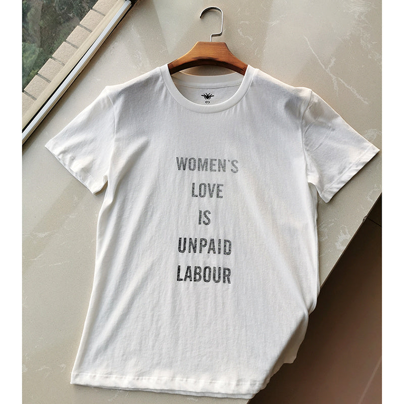 D family new letter women love is unpaid labor feminist T-shirt